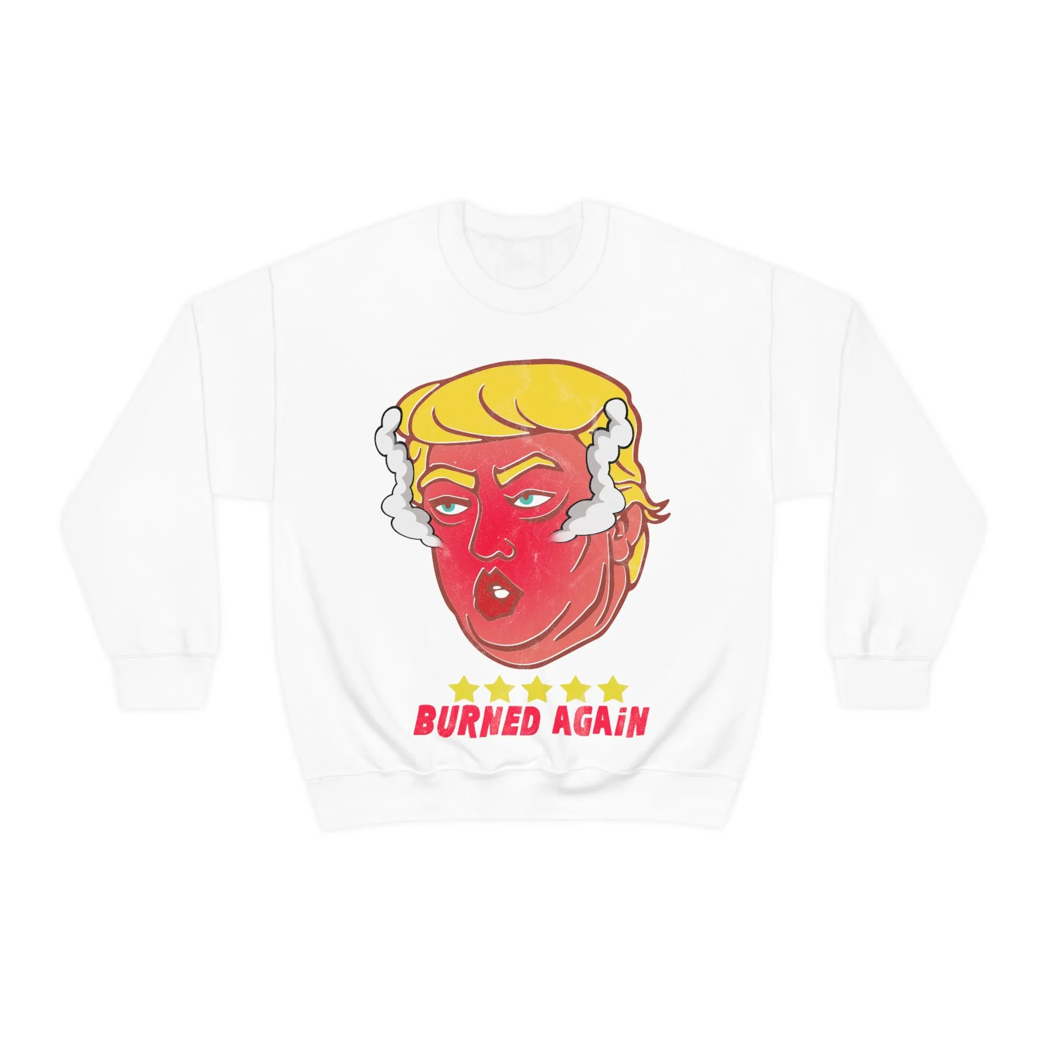 Burned Again - Donald Trump Meme | Classic Sweatshirt