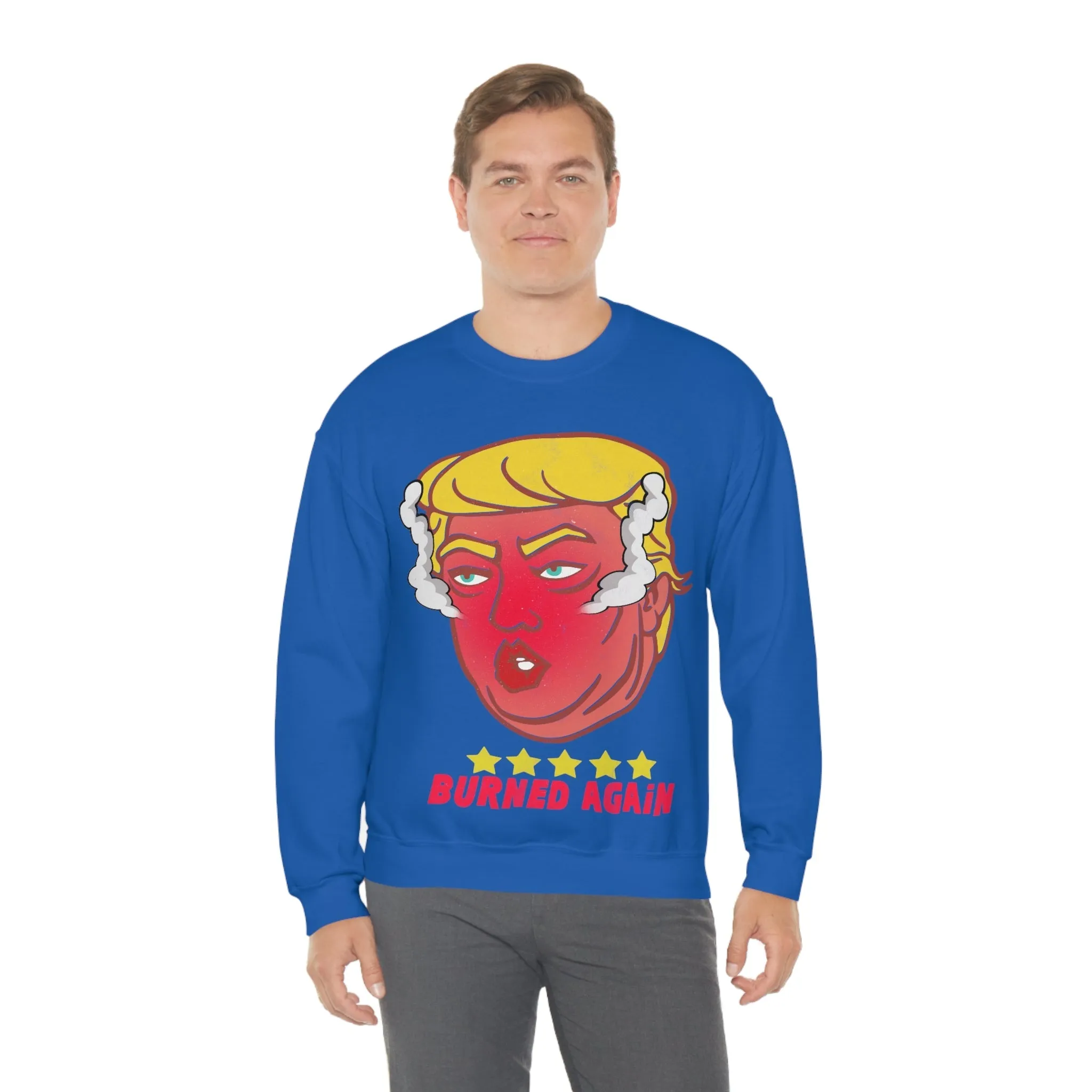 Burned Again - Donald Trump Meme | Classic Sweatshirt