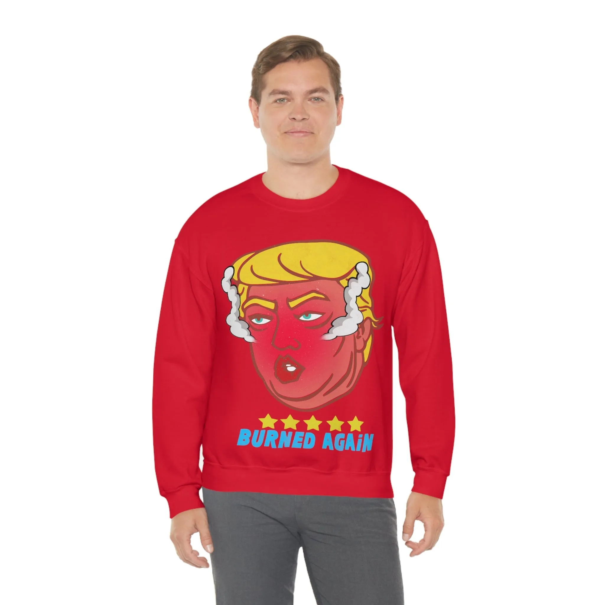 Burned Again - Donald Trump Meme | Classic Sweatshirt