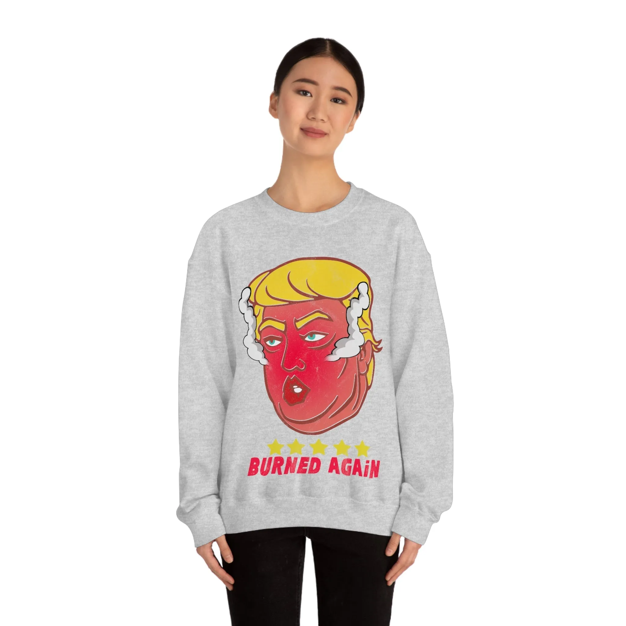 Burned Again - Donald Trump Meme | Classic Sweatshirt